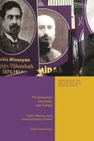 The Armenian Genocide and Turkey: Public Memory and Institutionalized Denial 0755653653 Book Cover