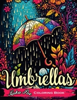 Umbrellas Coloring Book: A Fun and Relaxing Coloring Book for All Ages 8367484223 Book Cover