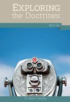 Exploring the Doctrines: Book Two 1937129764 Book Cover