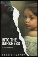 Into the Darkness: Bonnie's Journey Volume 1 B0GWRSFLR3 Book Cover