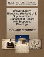 Brewer (Lou) v. Blanchard (Herbert) U.S. Supreme Court Transcript of Record with Supporting Pleadings 127052948X Book Cover