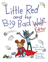 Little Red and the Big Bad Editor 153446929X Book Cover