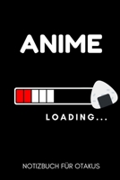 ANIME LOADING NOTIZBUCH FÜR OTAKUS: A5 Notizbuch PUNKTIERT | Anime Buch | zum Anime und Manga zeichnen | Fanartikel für japanische Anime Fans | Cooler Schriftzug | Otaku | Kawaii (German Edition) 1650028415 Book Cover