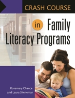 Crash Course in Family Literacy Programs 1598848887 Book Cover