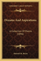 Dreams And Aspirations: A Collection Of Poems 1166933067 Book Cover