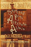 Selected Plays of Alphonse Allais 0692275088 Book Cover