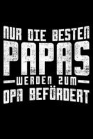 Nur Die Besten Papas Werden Zum Opa Bef�rdert: Jahreskalender f�r das Jahr 2020 Din-A5 Format Jahresplaner 1659355192 Book Cover