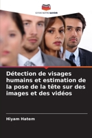 Détection de visages humains et estimation de la pose de la tête sur des images et des vidéos (French Edition) 620853075X Book Cover