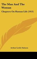 The Man And The Woman: Chapters On Human Life 1437053599 Book Cover