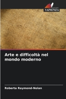 Arte e difficoltà nel mondo moderno 6206891143 Book Cover