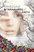 Amazing Treasures of What Faith Can Do 1625095201 Book Cover