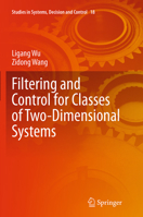 Filtering and Control for Classes of Two-Dimensional Systems 3319136976 Book Cover