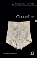 Co-naître: 22 mises au monde (Littératures) (French Edition) 2806106583 Book Cover