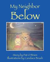 My Neighbor Below 1478725826 Book Cover