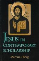 Jesus in Contemporary Scholarship 1563380943 Book Cover