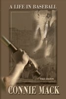 Connie Mack: A Life in Baseball 0595121128 Book Cover