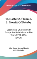 Letters Descriptive of Journeys in Europe and Asia Minor in the Years 1794-1796; Edited by G.E. Marindin 1165608421 Book Cover