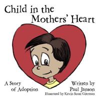 The Child In Our Hearts 125793774X Book Cover