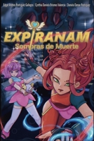 Expiranam: Sombras de muerte (Spanish Edition) 6072985416 Book Cover