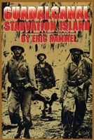 Guadalcanal: Starvation Island 0517564173 Book Cover