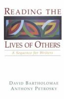 Reading the Lives of Others: A Sequence for Writers 0312115113 Book Cover