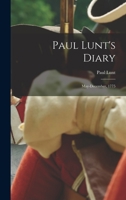 Paul Lunt's Diary: May-December, 1775 B0BPYWGBDV Book Cover