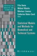 Statistical Models and Methods for Biomedical and Technical Systems. Statistics for Industry and Technology. 0817644644 Book Cover