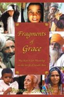 Fragments of Grace: My Search for Meaning in the Strife of South Asia 1574886193 Book Cover