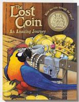 The Lost Coin: An Amazing Journey 0794404421 Book Cover