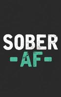 Sober AF: Sobriety AA NA Recovery Anniversary, 12 Step Notebook - I'm Clean from Drinking and other Narcotics! Sponsor Gift! Funny Journal Notebook & Planner Gift! 1096653133 Book Cover