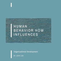 Human Behavior How Influences B0BCZ8JHL3 Book Cover