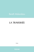 LA TRAVERSÉE (French Edition) 2414427175 Book Cover