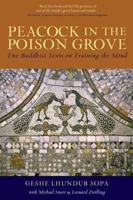 Peacock in the Poison Grove : Two Buddhist Texts on Training the Mind 0861711858 Book Cover