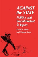 Against the State: Politics and Social Protest in Japan 0674009215 Book Cover