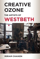 Creative Ozone: The Artists of Westbeth 1531511775 Book Cover