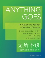 Anything Goes: An Advanced Reader of Modern Chinese 0691127662 Book Cover