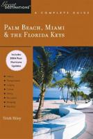 Palm Beach, Fort Lauderdale, Miami & the Florida Keys: Great Destinations: A Complete Guide (Great Destinations, Second Edition) 1581570988 Book Cover