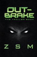 Out-Brake : The Trailer Book 196964270X Book Cover