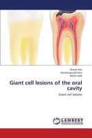 Giant cell lesions of the oral cavity: Giant cell lesions 365942885X Book Cover
