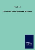 Die Arbeit Des Flie Enden Wassers 3846004375 Book Cover