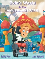 Evin's World Evin Goes to the Amusement Park B0DSGNNF7L Book Cover