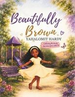 Beautifully Brown B0HJKJP7HT Book Cover