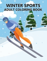 Winter Sports Adult Coloring Book B0CS64D7D6 Book Cover