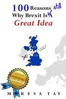 100 Reasons Why Brexit Is Still A Great Idea 1793194483 Book Cover