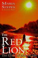 The Red Lion: The Elixir of Eternal Life 0965262170 Book Cover