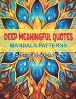 Relaxing Quotes & Patterns Coloring Book: 8.5x11 Large Print - For Adults & Teens Stress Relief B0CMJZW32R Book Cover