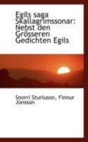 Egils saga Skallagr�mssonar: Nebst den Gr�sseren Gedichten Egils 1015742882 Book Cover