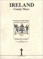 County Mayo, Ireland, Genealogy & Family History, special extracts from the IGF archives 0940134535 Book Cover