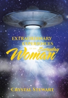 Extraordinary Experiences of an Everyday Woman B0CSPNXNQF Book Cover