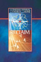 Reclaim, Lutheran Hymnal for Church and Home 1932458484 Book Cover